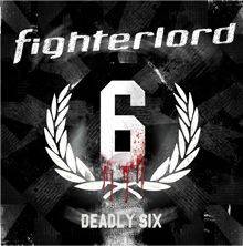 Fighterlord : Deadly Six